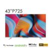 TCL 43 inch (P725) 4K Ultra HD Smart Android LED TV